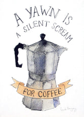 Drinks Coffee - Silent Scream Unframed